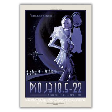 PSO J318.5-22 - Visit the Planet with No Star, Where the Nightlife Never Ends - NASA JPL Space Tourism Poster